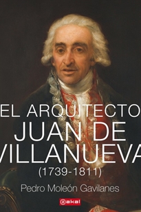 Books Frontpage El arquitecto Juan de Villanueva (1739-1811)