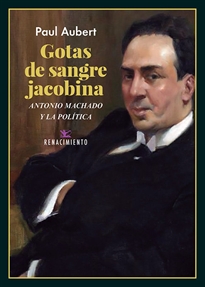 Books Frontpage Gotas de sangre jacobina. Antonio Machado y la política