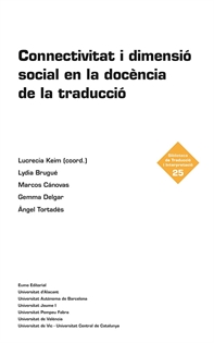 Books Frontpage Connectivitat i dimensió social en la docència de la traducció