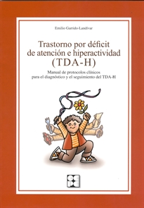 Books Frontpage Trastorno por déficit de atención e hiperactividad. Manual de protocolos clínicos para el diagnóstico y seguimiento del TDA-H