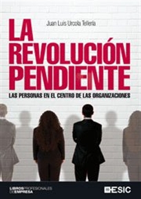 Books Frontpage La revolución pendiente. Las personas en el centro de las organizaciones.