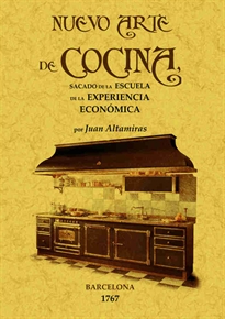 Books Frontpage Nuevo arte de cocina: sacado de la escuela de la experiencia económica