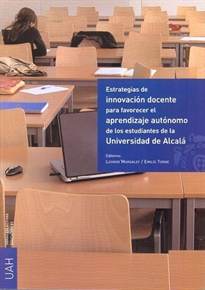 Books Frontpage Estrategias de innovación docente para favorecer el aprendizaje autónomo de los estudiantes de la Universidad de Alcalá