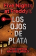 Front pageFive Nights at Freddy's 1 - Los ojos de plata
