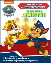 Books Frontpage Paw Patrol | Patrulla Canina. Primeros aprendizajes - Aprendo con la Patrulla Canina. El día de la amistad