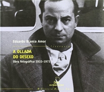 Books Frontpage Ollada do desexo, a - obra fotografica 1933-1973