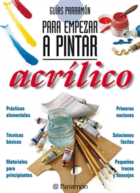 Books Frontpage Guías Parramón Para empezar a pintar acrílico