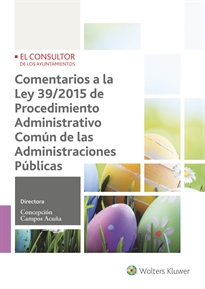 Books Frontpage Comentarios a la Ley 39/2015 de Procedimiento administrativo común de las administraciones públicas