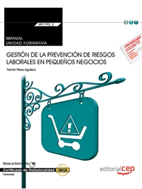 Books Frontpage Manual. Gestión de la prevención de riesgos laborales en pequeños negocios (Transversal: MF1792_2). Certificados de Profesionalidad