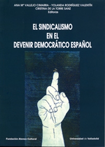 Books Frontpage SINDICALISMO EN EL DEVENIR DEMOCRÁTICO ESPAÑOL, EL. (Contiene DVD)