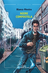 Books Frontpage Noire Compostela (Premio de novela por entregas La Voz de Galicia 2016)