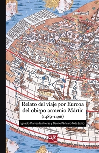 Books Frontpage Relato del viaje por Europa del obispo armenio Mártir (1489-1496)