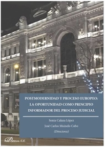 Books Frontpage Postmodernidad y proceso europeo: la oportunidad como principio informador del proceso judicial