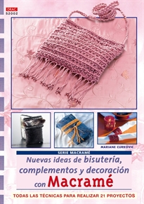 Books Frontpage Serie Macramé nº 2. NUEVAS IDEAS DE BISUTERÍA, COMPLEMENTOS Y DECORACIÓN CON MACRAMÉ