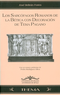 Books Frontpage Los sarcófagos romanos de la Bética con decoración de tema pagano