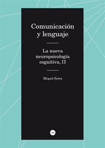 Books Frontpage Comunicación y lenguaje. La nueva neuropsicología cognitiva II