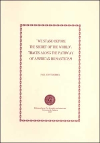 Books Frontpage We Stand before the Secret of the World: Traces along the Pathway of American Romanticism