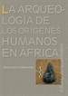 Front pageLa arqueología de los orígenes humanos en África