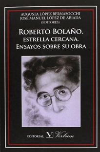 Books Frontpage Roberto Bolaño. estrella cercana. Ensayos sobre su obra