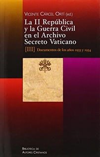 Books Frontpage La II República y la Guerra Civil en el Archivo Secreto Vaticano: Documentos de los años 1933 y 1934