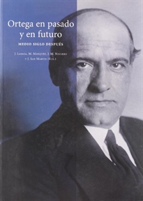 Books Frontpage Ortega en pasado y en futuro: medio siglo después
