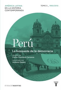 Books Frontpage Perú 5. 1960/2010. La búsqueda de la democracia