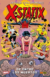 Books Frontpage Colección Extra Superhéroes 66. X-Statix 2. De Entre Los Muertos