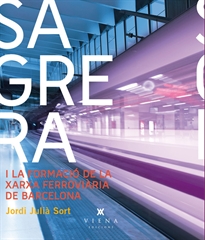 Books Frontpage Sagrera i la xarxa ferroviària de Barcelona