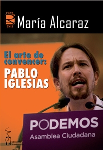 Books Frontpage El arte de convencer: Pablo Iglesias