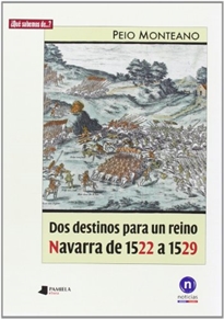 Books Frontpage Dos destinos para un reino. Navarra de 1522 a 1529