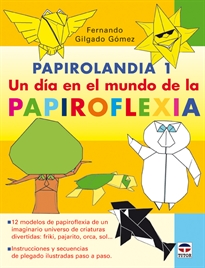 Books Frontpage Papirolandia 1. Un Día En El Mundo De La Papiroflexia