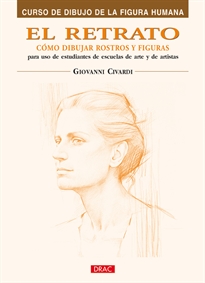 Books Frontpage El Retrato. Cómo Dibujar Rostros Y Figuras