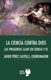 Front pageLa Ciencia Contra Dios