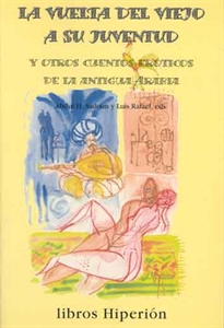 Books Frontpage La vuelta del viejo a su juventud y otros cuentos eróticos de la antigua Arabia