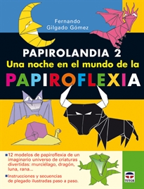 Books Frontpage Papirolandia 2. Una Noche En El Mundo De La Papiroflexia