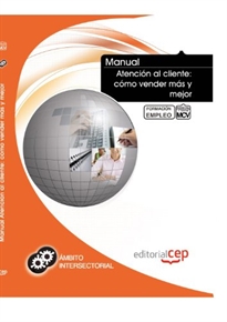 Books Frontpage Manual Atención al cliente: cómo vender más y mejor. Formación para el empleo