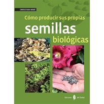 Books Frontpage Cómo producir sus propias semillas biológicas