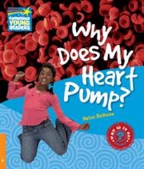 Books Frontpage Why Does My Heart Pump? Level 6 Factbook