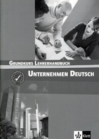 Books Frontpage Unternehmen Deutsch - Grundkurs Nivel A1 A2 - Libro del profesor