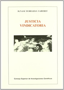 Books Frontpage Justicia vindicatoria: de la ofensa e indefensión a la imprecación y el oráculo, la vindicta y el talión, la ordalía y el juramento, la composición y la reconciliación