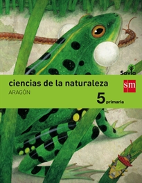 Books Frontpage Ciencias de la naturaleza. 5 Primaria. Savia. Aragón