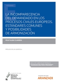 Books Frontpage La incomparecencia del demandado en los procesos civiles europeos. Estándares comunes y posibilidades de armonización (Papel + e-book)