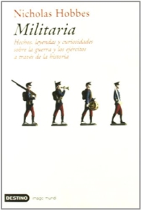 Books Frontpage Militaria: hechos, leyendas y curiosidades sobre la guerra y los ejércitos a través de la historia
