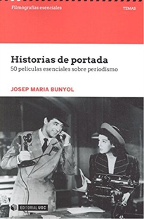 Books Frontpage Historias de portada. 50 películas esenciales sobre periodismo