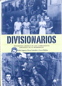 Books Frontpage Divisionarios: testimonio gráfico de los combatientes españoles de la Wehrmacht