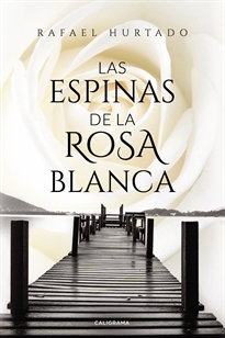 Books Frontpage Las espinas de la rosa blanca