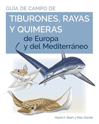 Books Frontpage Guia De Campo De Los Tiburones, Rayas Y Quimeras De Europa Y Del Mediterráneo
