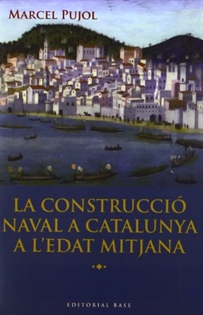 Books Frontpage La construcció naval a Catalunya a l'Edat Mitjana