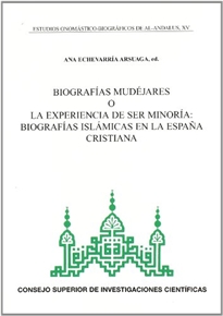 Books Frontpage Estudios onomástico-biográficos de Al-Andalus. Vol. XV. Biografías mudéjares o la experiencia de ser minoría: biografías islámicas en la España cristiana