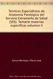 Books Frontpage Técnicos Especialistas de Anatomía Patológica, Servicio Extremeño de Salud (SES). Temario materias específicas